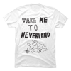 take me to neverland shirt